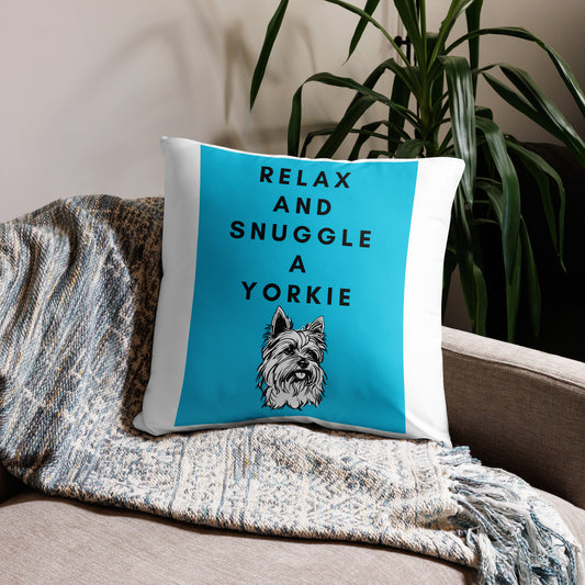 Pillow Case - Relax and Snuggle a Yorkie