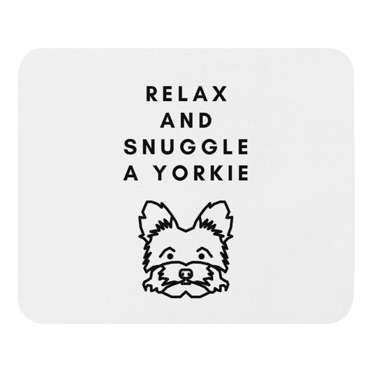 Relax and Snuggle a Yorkie Mouse pad